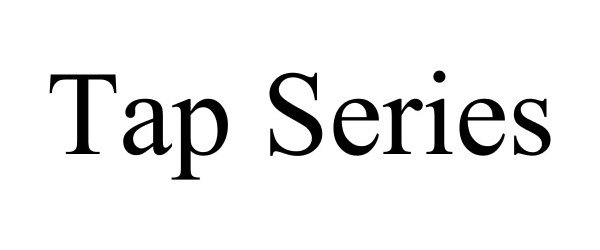 Trademark Logo TAP SERIES