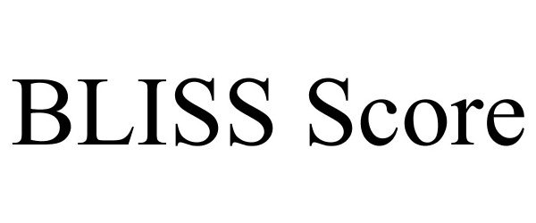Trademark Logo BLISS SCORE