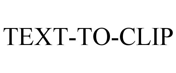 Trademark Logo TEXT-TO-CLIP