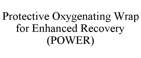  PROTECTIVE OXYGENATING WRAP FOR ENHANCED RECOVERY (POWER)