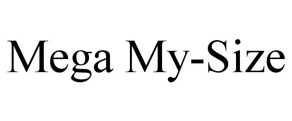 Trademark Logo MEGA MY-SIZE