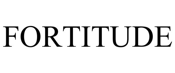 Trademark Logo FORTITUDE