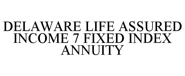  DELAWARE LIFE ASSURED INCOME 7 FIXED INDEX ANNUITY