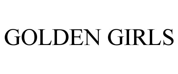 Trademark Logo GOLDEN GIRLS