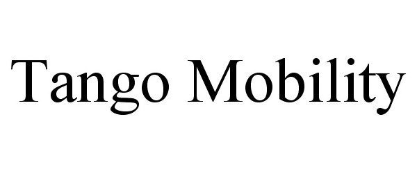 Trademark Logo TANGO MOBILITY