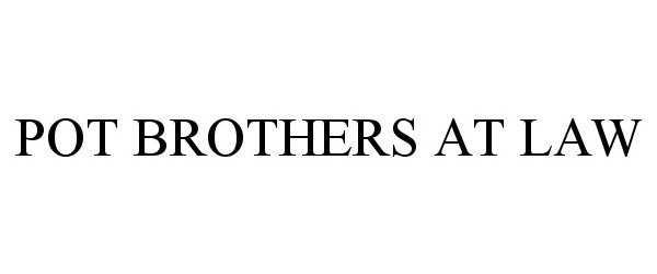 Trademark Logo POT BROTHERS AT LAW