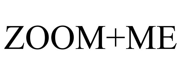 Trademark Logo ZOOM+ME