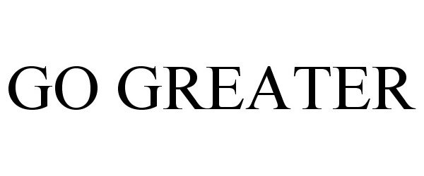  GO GREATER