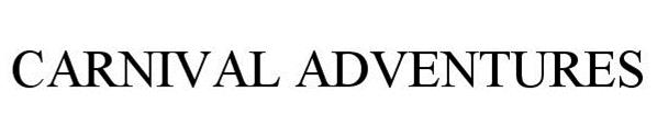Trademark Logo CARNIVAL ADVENTURES