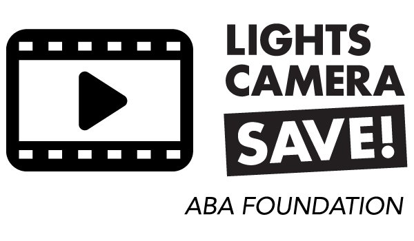  LIGHTS CAMERA SAVE! ABA FOUNDATION