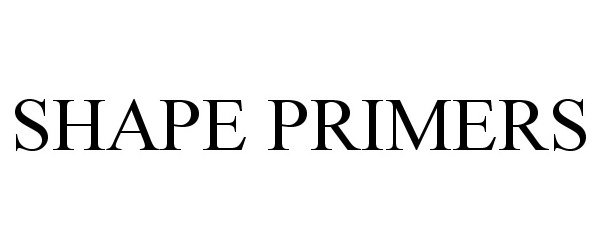 Trademark Logo SHAPE PRIMERS