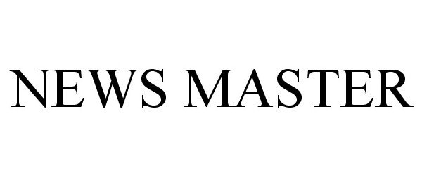 Trademark Logo NEWS MASTER