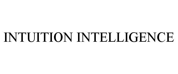 Trademark Logo INTUITION INTELLIGENCE