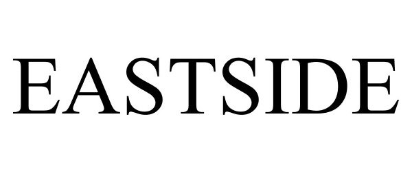 Trademark Logo EASTSIDE