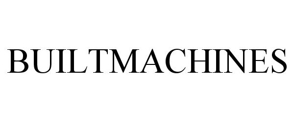 Trademark Logo BUILTMACHINES