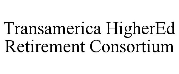 Trademark Logo TRANSAMERICA HIGHERED RETIREMENT CONSORTIUM