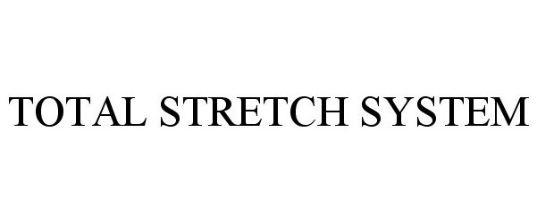  TOTAL STRETCH SYSTEM