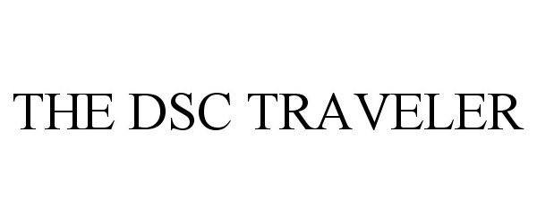 Trademark Logo THE DSC TRAVELER
