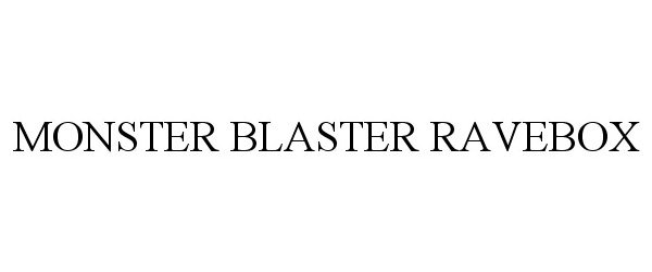  MONSTER BLASTER RAVEBOX