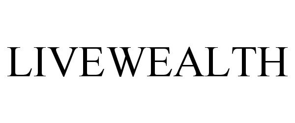 Trademark Logo LIVEWEALTH