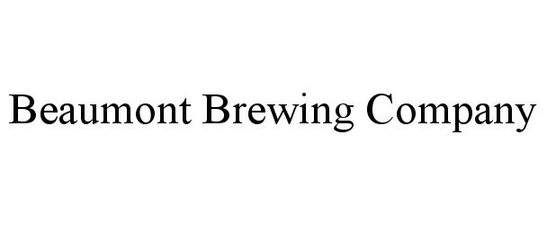 Trademark Logo BEAUMONT BREWING COMPANY