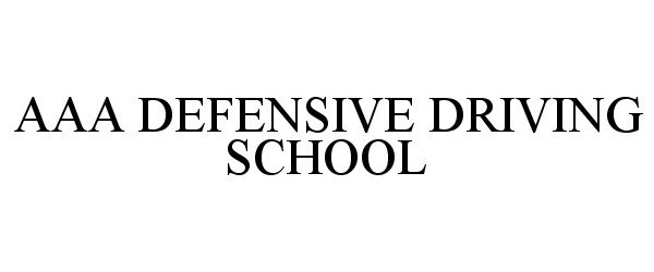 Trademark Logo AAA DEFENSIVE DRIVING SCHOOL