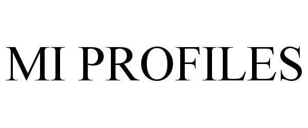 Trademark Logo MI PROFILES