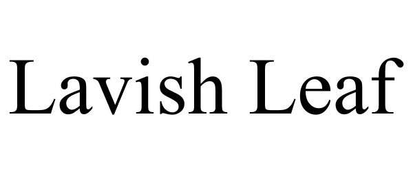 Trademark Logo LAVISH LEAF