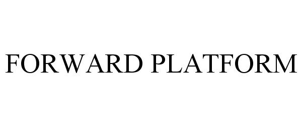 Trademark Logo FORWARD PLATFORM