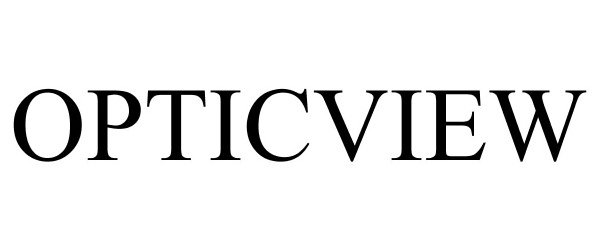Trademark Logo OPTICVIEW