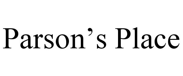 Trademark Logo PARSON'S PLACE