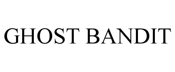 Trademark Logo GHOST BANDIT