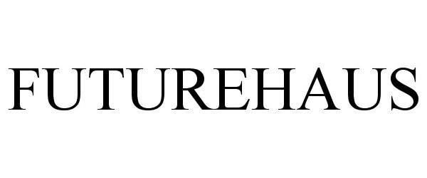 Trademark Logo FUTUREHAUS