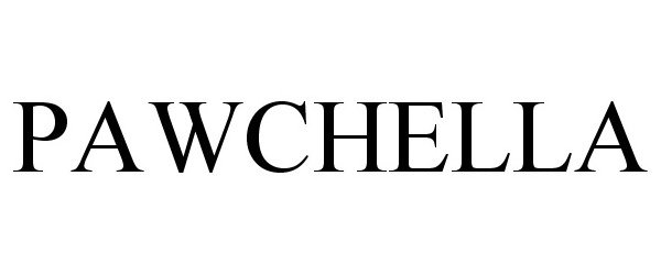 Trademark Logo PAWCHELLA