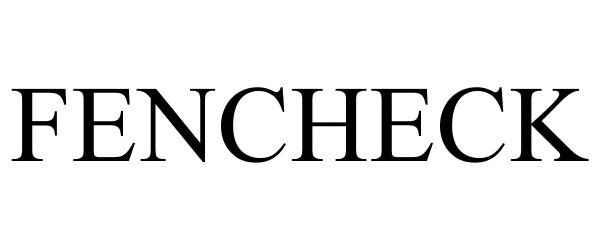 Trademark Logo FENCHECK