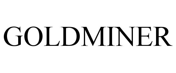 Trademark Logo GOLDMINER