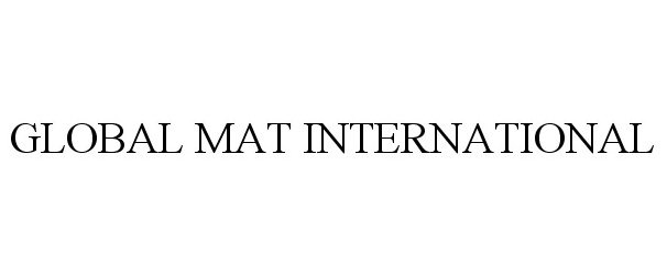 Trademark Logo GLOBAL MAT INTERNATIONAL