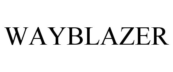 Trademark Logo WAYBLAZER