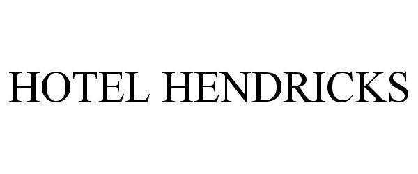 Trademark Logo HOTEL HENDRICKS