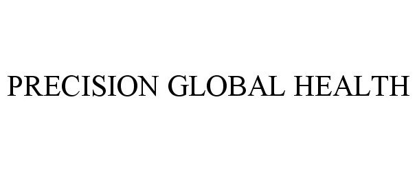  PRECISION GLOBAL HEALTH