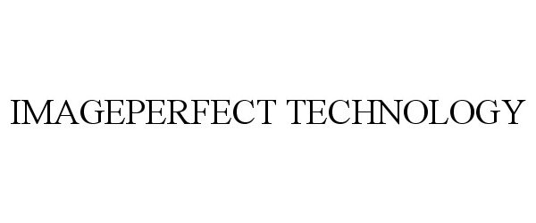 Trademark Logo IMAGEPERFECT TECHNOLOGY