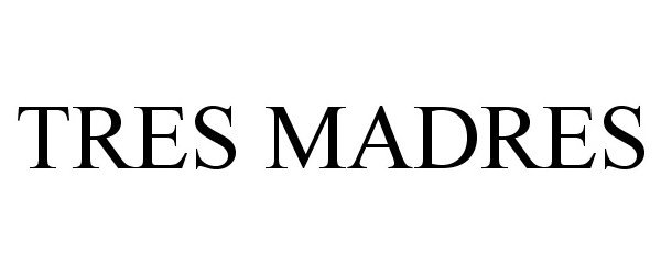 Trademark Logo TRES MADRES