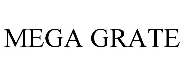 Trademark Logo MEGA GRATE