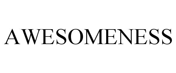 Trademark Logo AWESOMENESS