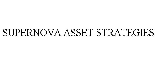 Trademark Logo SUPERNOVA ASSET STRATEGIES