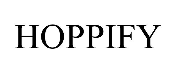Trademark Logo HOPPIFY