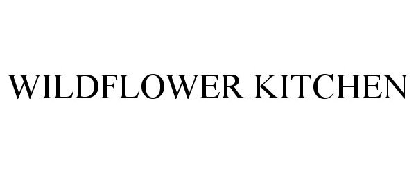 Trademark Logo WILDFLOWER KITCHEN