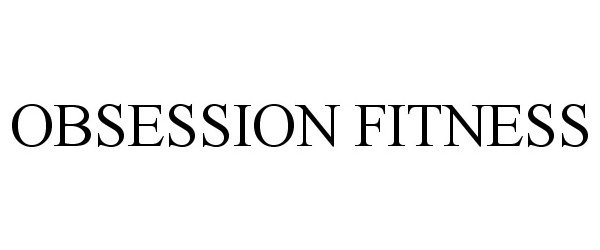  OBSESSION FITNESS