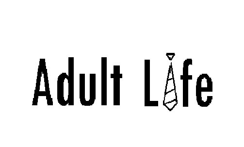  ADULT LIFE