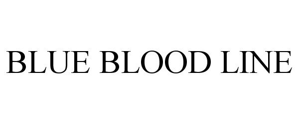  BLUE BLOOD LINE